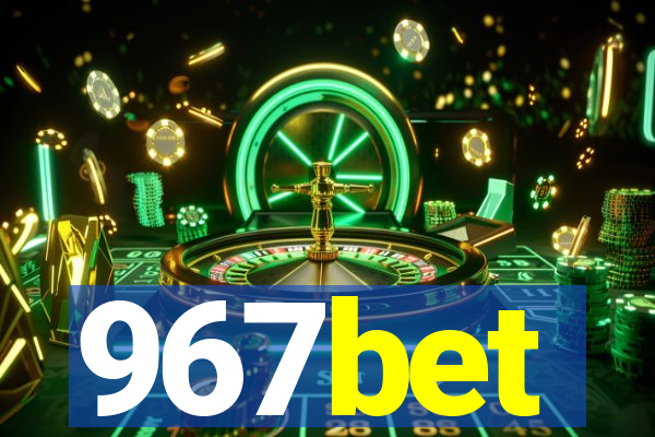 967bet