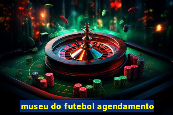 museu do futebol agendamento