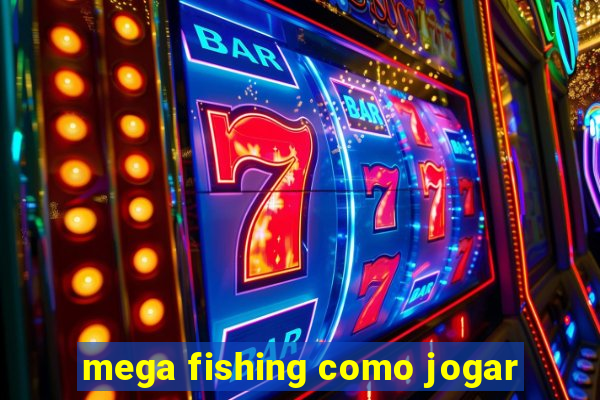 mega fishing como jogar