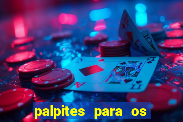 palpites para os jogos de hoje champions