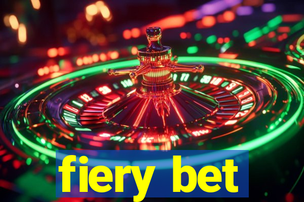 fiery bet