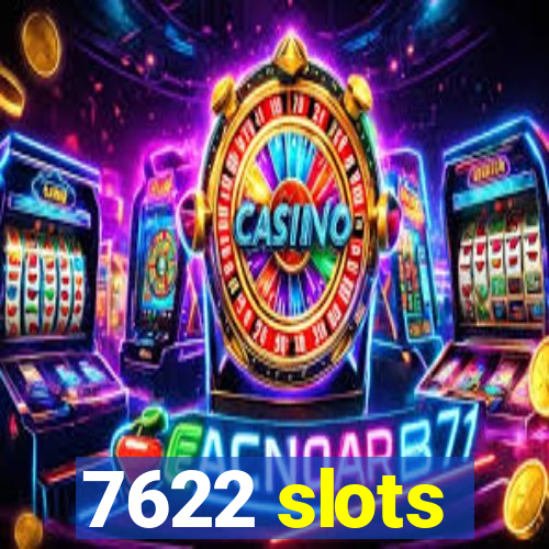 7622 slots