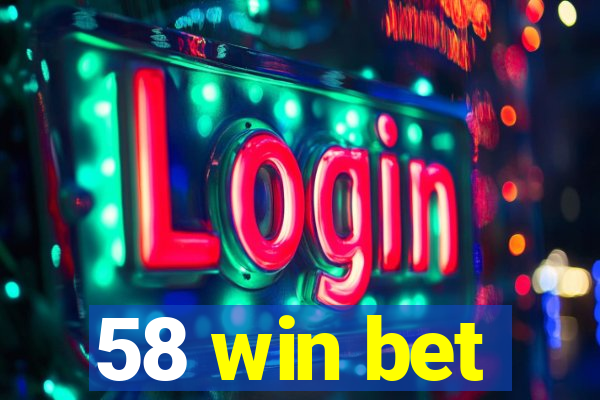 58 win bet