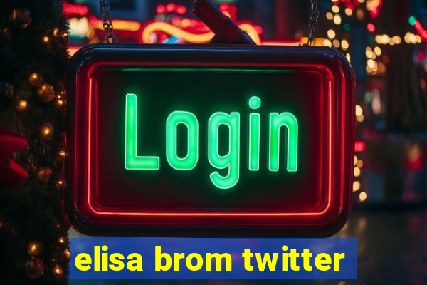 elisa brom twitter