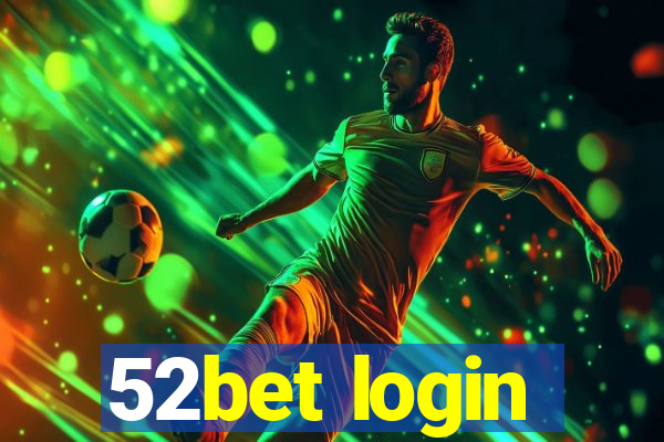 52bet login