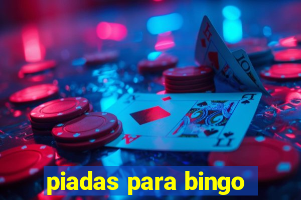 piadas para bingo