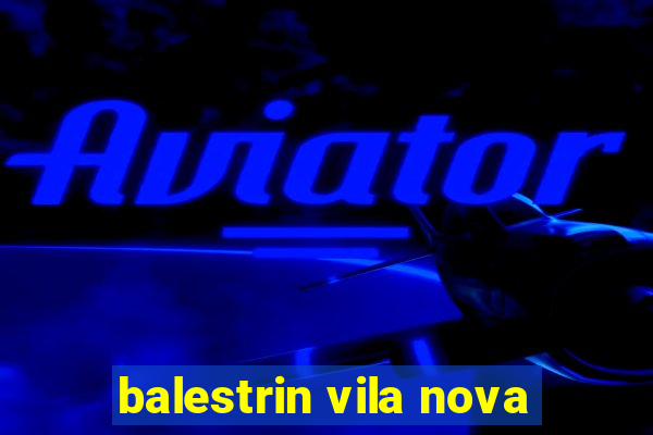 balestrin vila nova