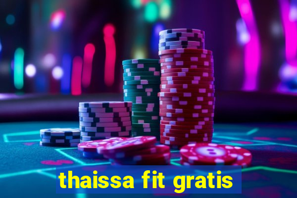 thaissa fit gratis