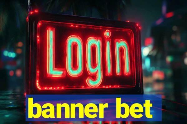 banner bet