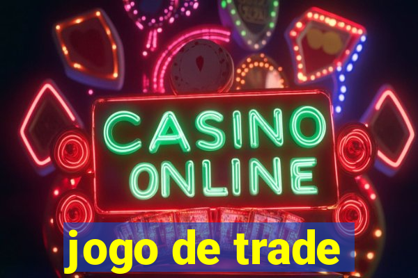 jogo de trade