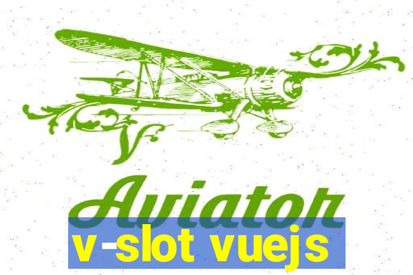 v-slot vuejs