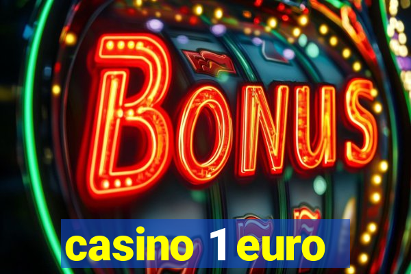 casino 1 euro