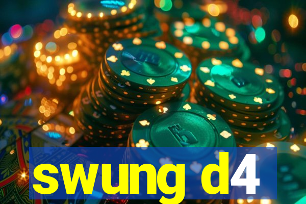 swung d4