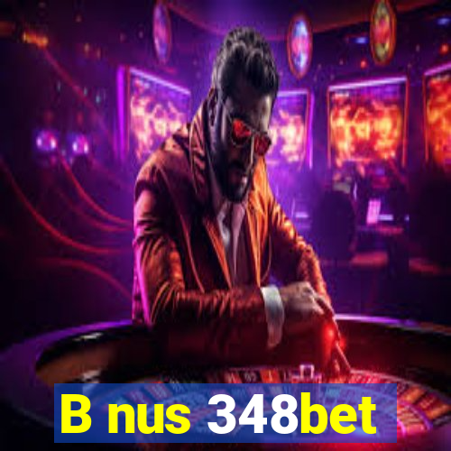 B nus 348bet