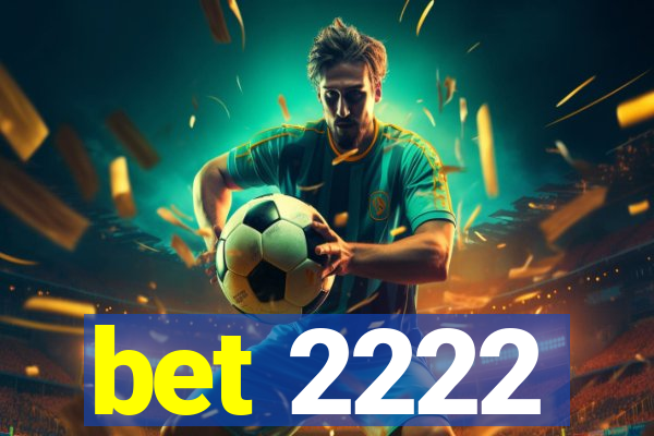 bet 2222