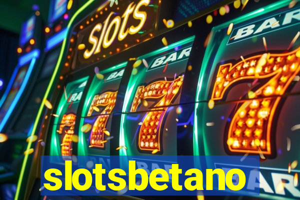 slotsbetano