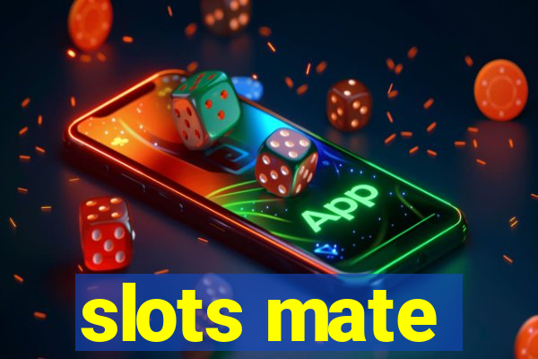 slots mate