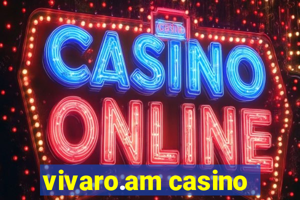 vivaro.am casino