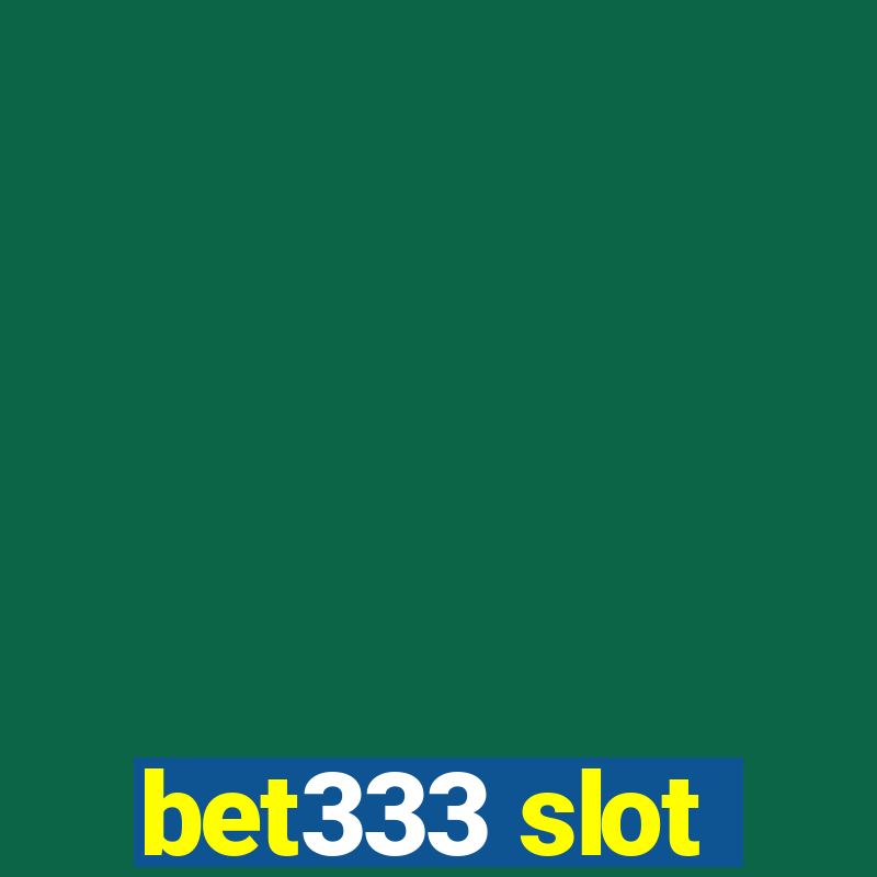 bet333 slot