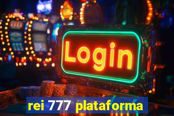 rei 777 plataforma