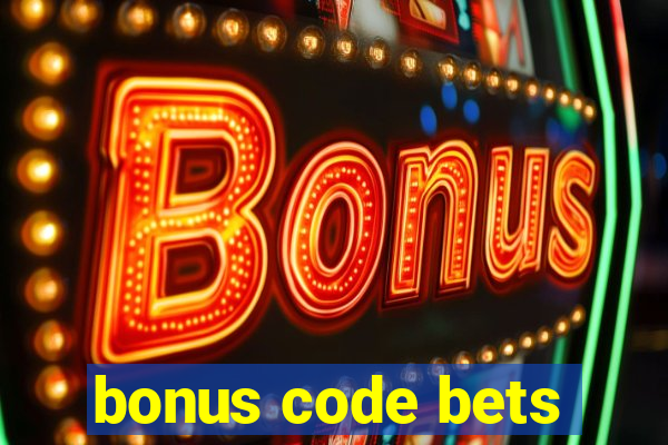 bonus code bets