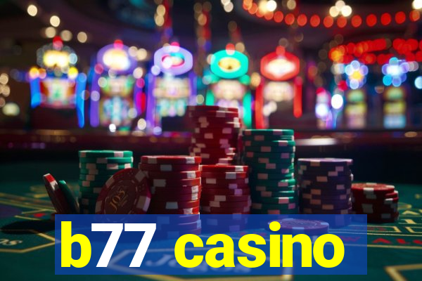 b77 casino