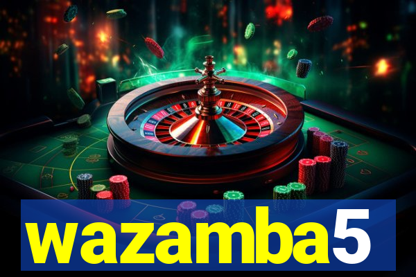 wazamba5