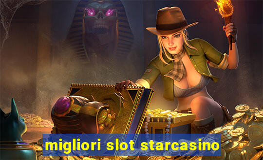 migliori slot starcasino