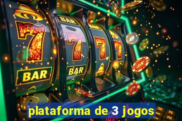 plataforma de 3 jogos