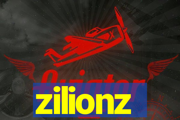 zilionz