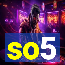 so5