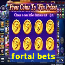 fortal bets