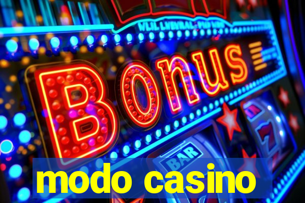 modo casino