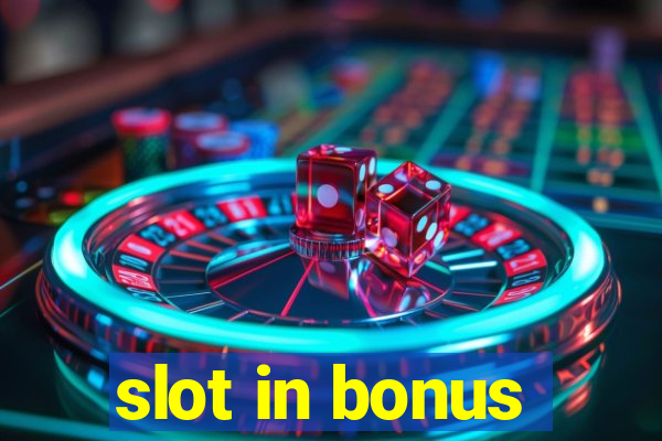 slot in bonus