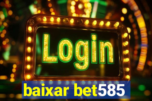 baixar bet585