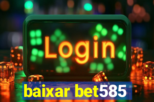 baixar bet585