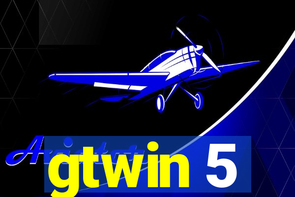 gtwin 5