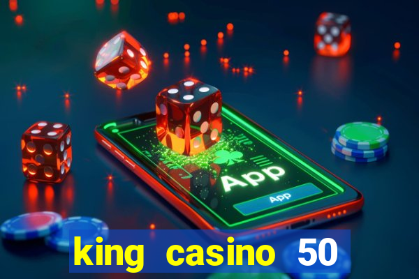 king casino 50 free spins