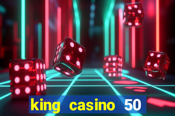 king casino 50 free spins