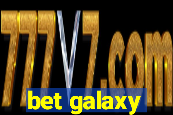 bet galaxy