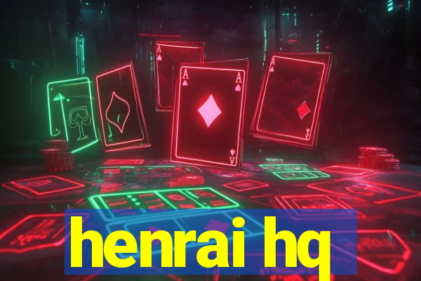 henrai hq