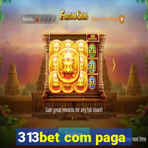 313bet com paga