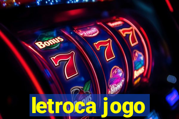 letroca jogo