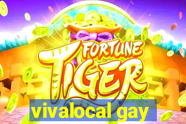 vivalocal gay