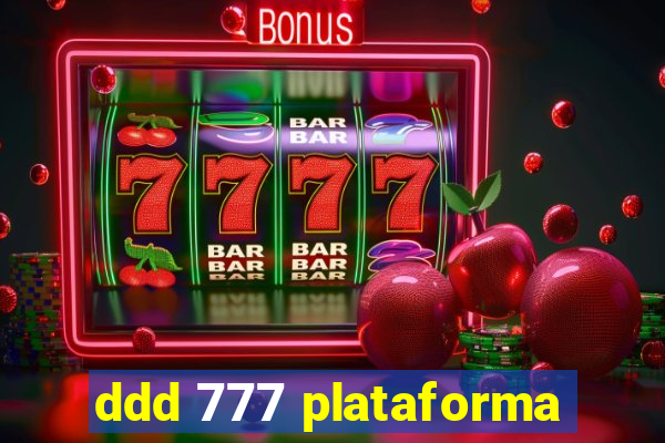 ddd 777 plataforma