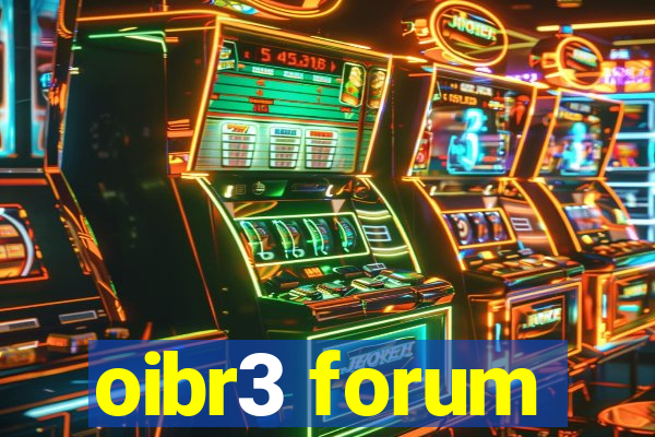 oibr3 forum