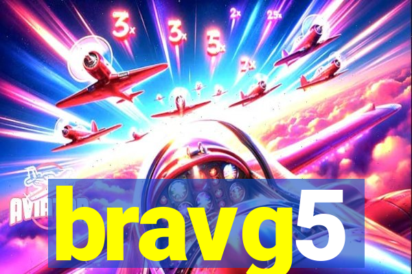 bravg5