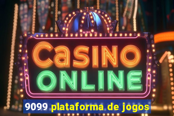 9099 plataforma de jogos