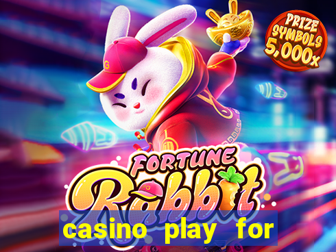 casino play for fun games