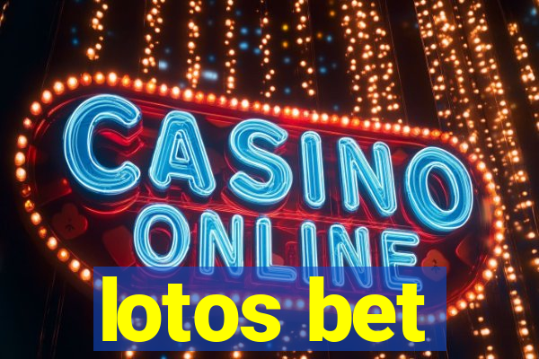 lotos bet